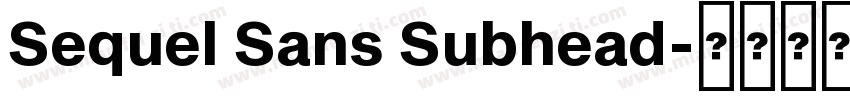Sequel Sans Subhead字体转换